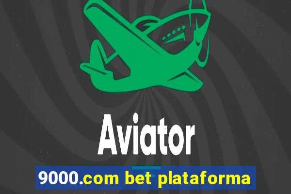 9000.com bet plataforma
